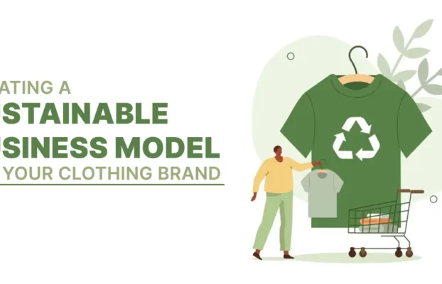 <strong>Step-by-Step Guide to Creating a Sustainable Business Model for Your Clothing Brand</strong>